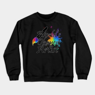 World's Okayest Artist Crewneck Sweatshirt